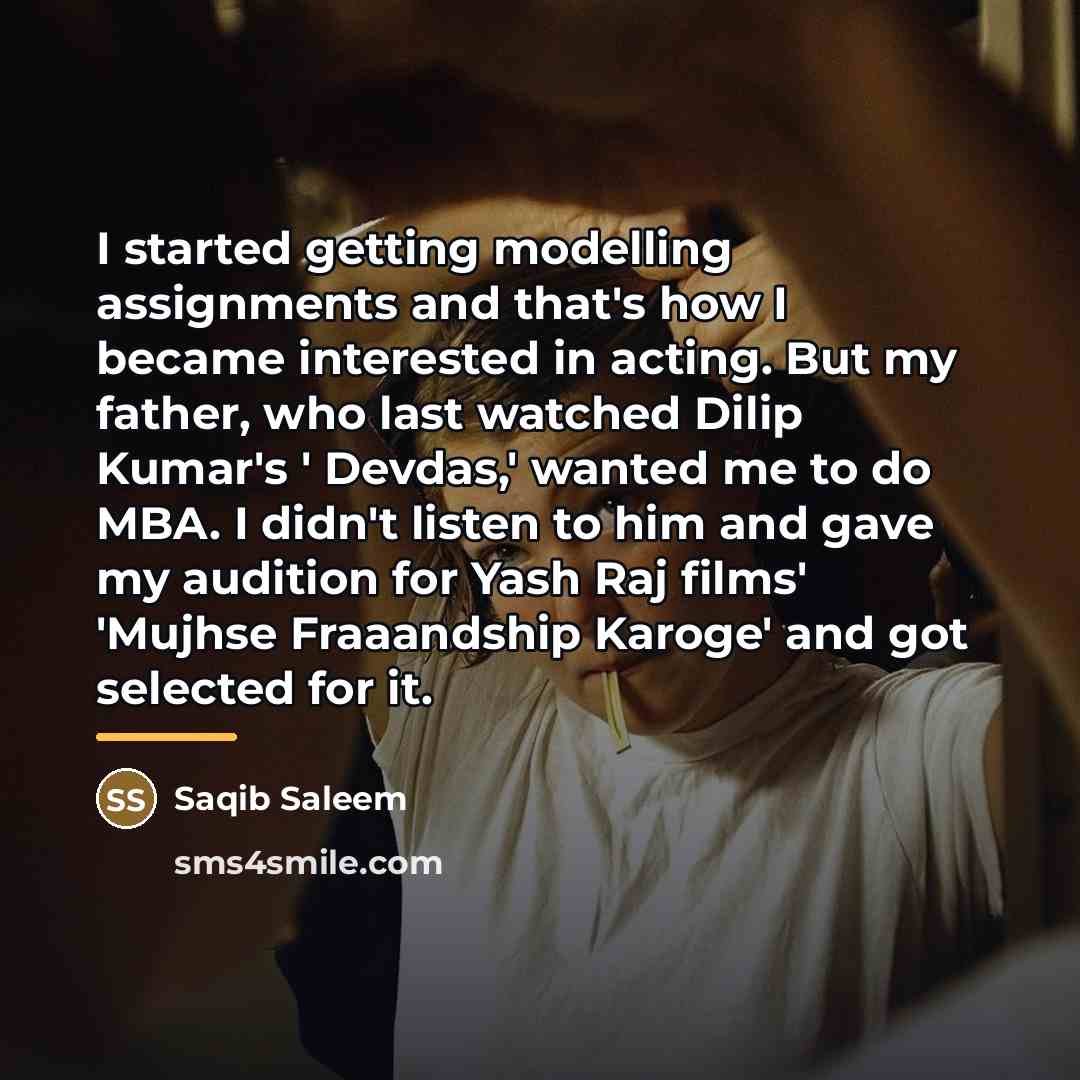 “I started getting modelling assignments and that's how I became…” quote by Saqib Saleem