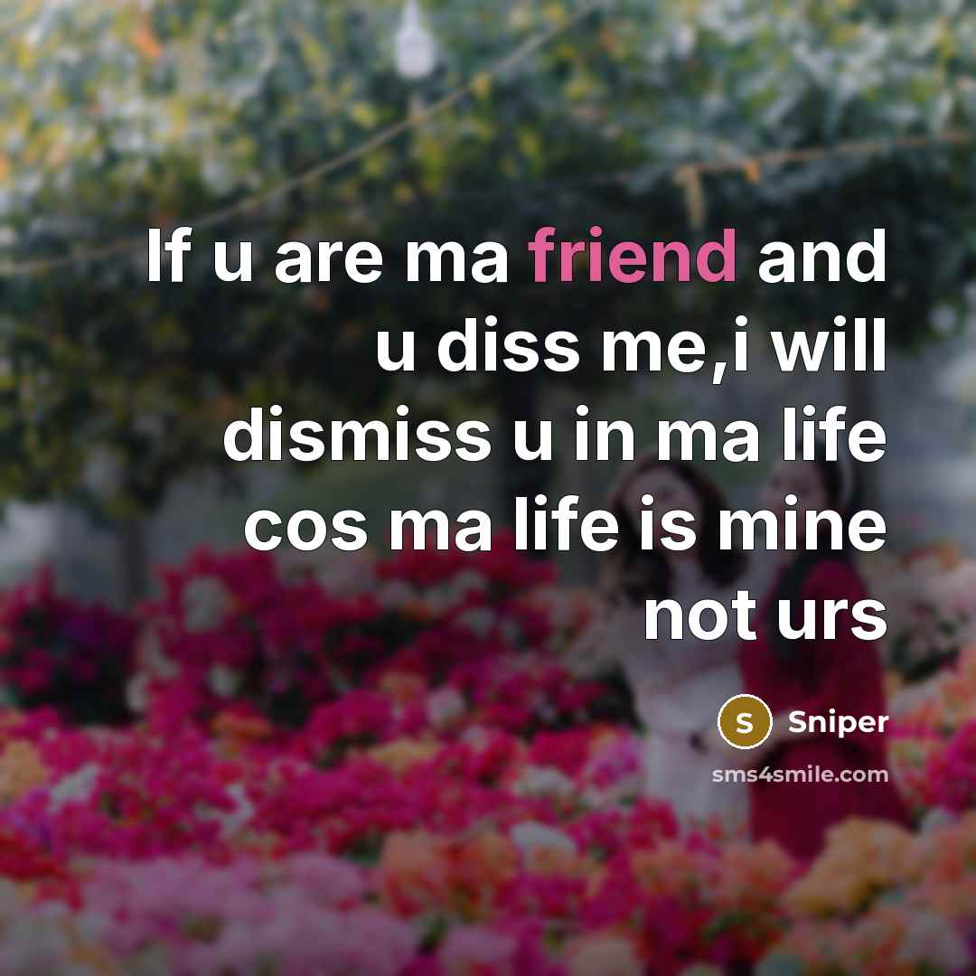 “If u are ma friend and u diss me,i will…” quote by Sniper