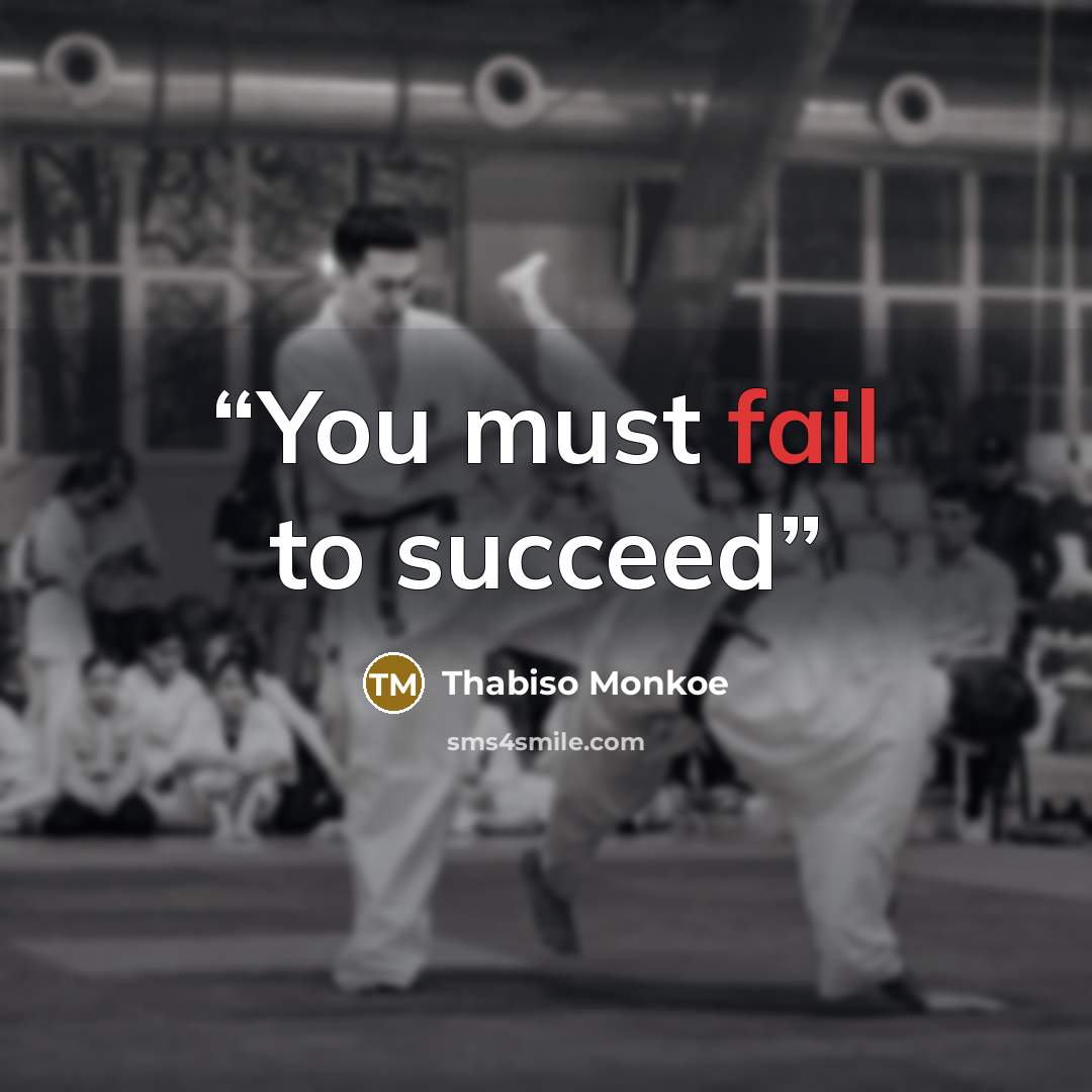 “You must fail to succeed” quote by Thabiso Monkoe