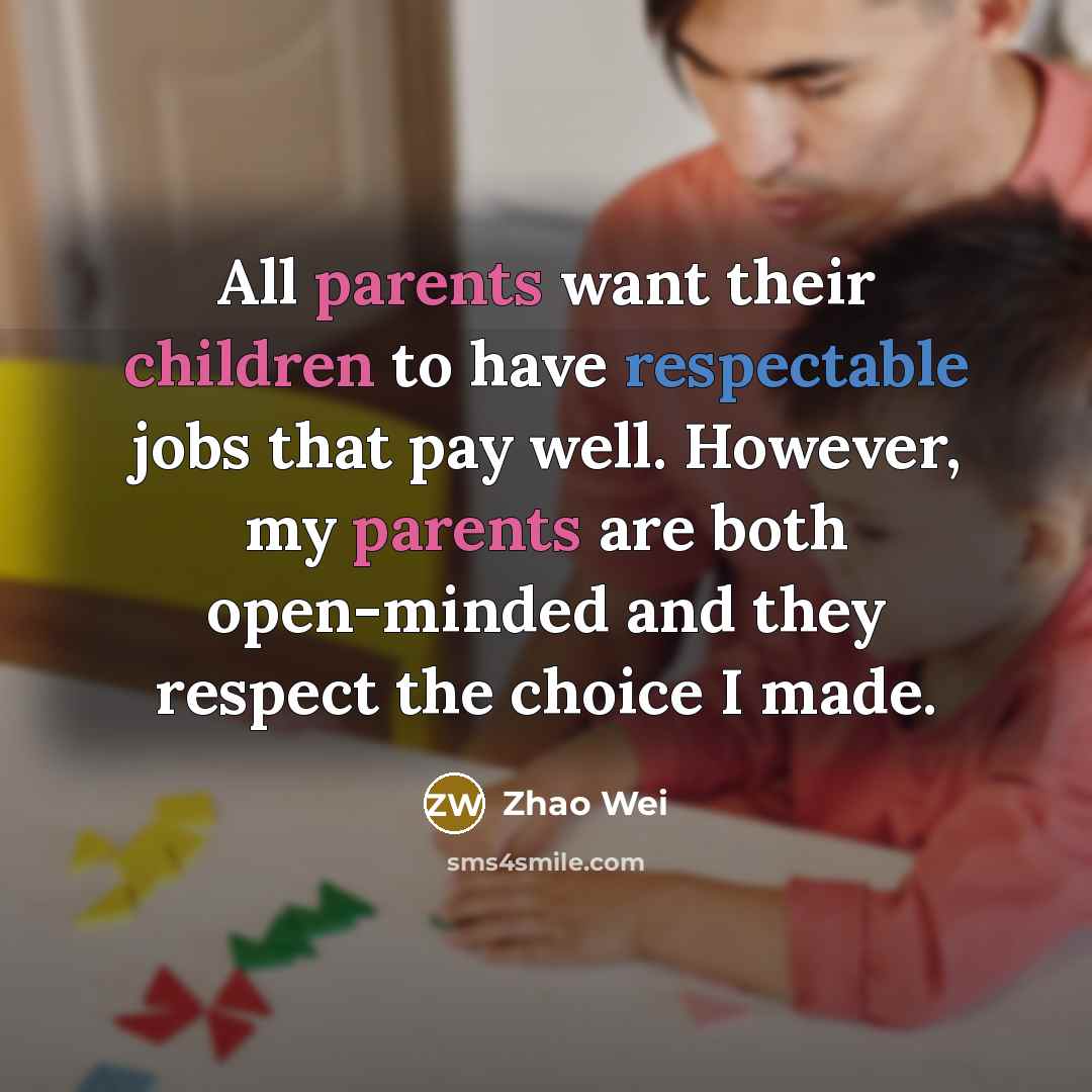 “All parents want their children to have respectable jobs that…” quote by Zhao Wei