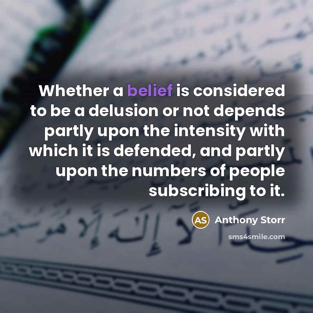 “Whether a belief is considered to be a delusion or…” quote by Anthony Storr