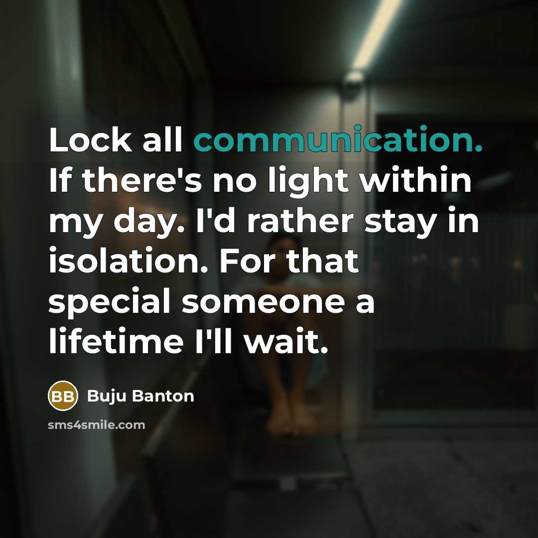 “Lock all communication. If there's no light within my day.…” quote by Buju Banton