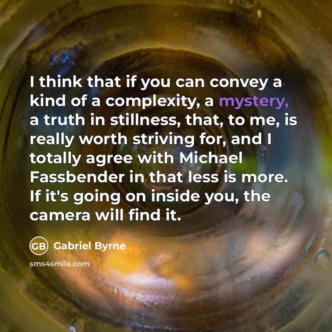 “I think that if you can convey a kind of…” quote by Gabriel Byrne