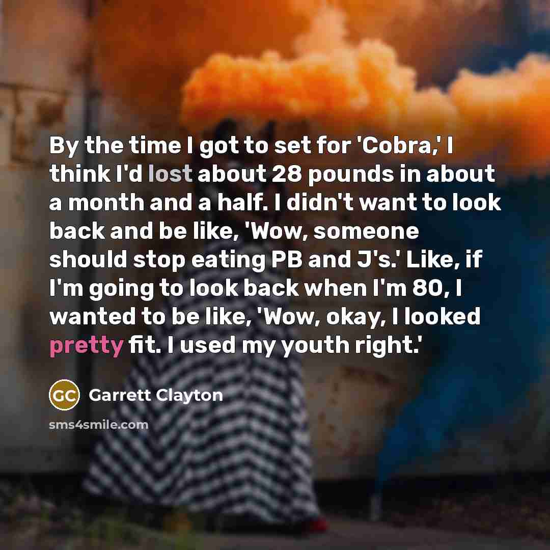 “By the time I got to set for 'Cobra,' I…” quote by Garrett Clayton