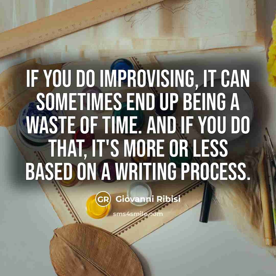 “If you do improvising, it can sometimes end up being…” quote by Giovanni Ribisi