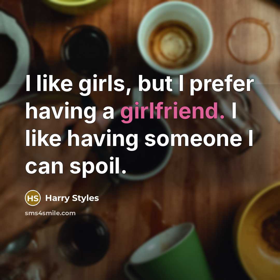 “I like girls, but I prefer having a girlfriend. I…” quote by Harry Styles