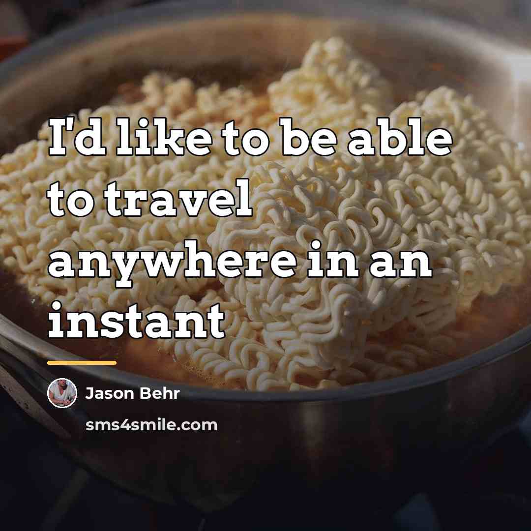 “I'd like to be able to travel anywhere in an…” quote by Jason Behr
