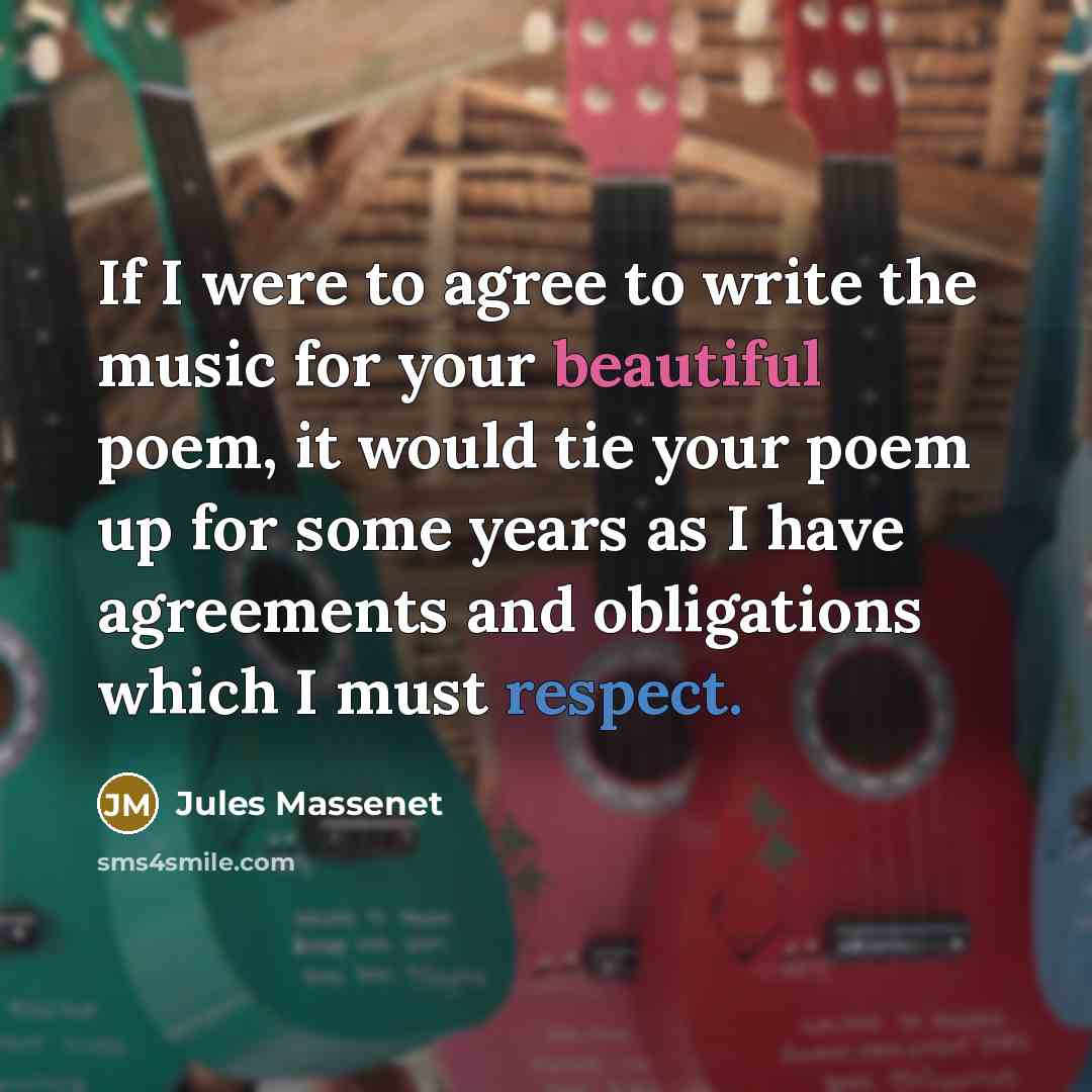 “If I were to agree to write the music for…” quote by Jules Massenet