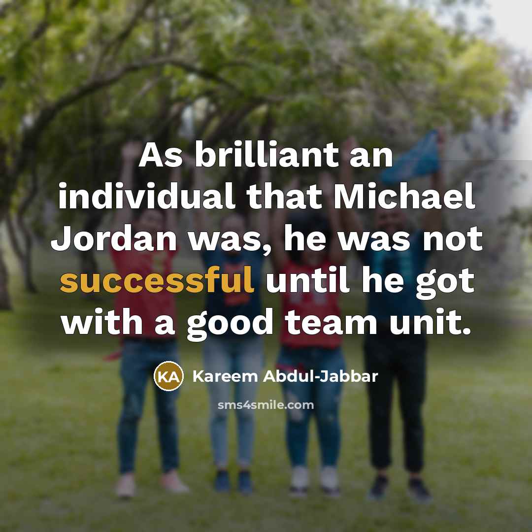 “As brilliant an individual that Michael Jordan was, he was…” quote by Kareem Abdul-Jabbar