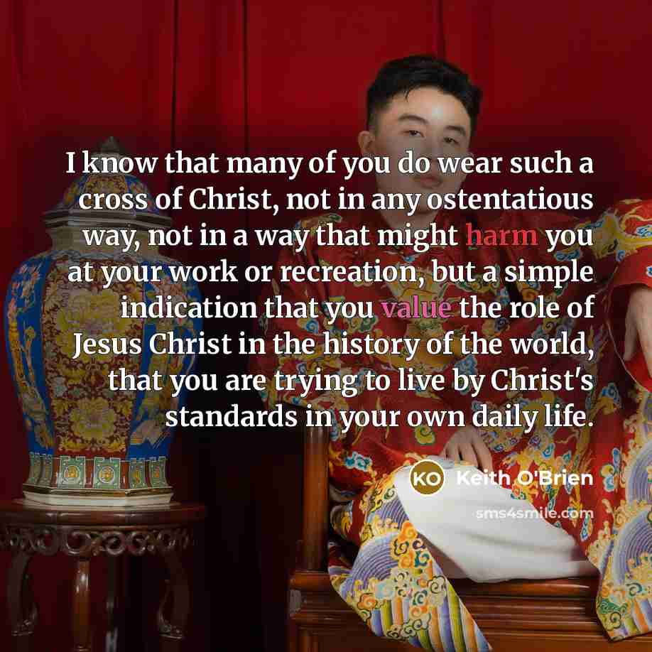 “I know that many of you do wear such a…” quote by Keith O'Brien