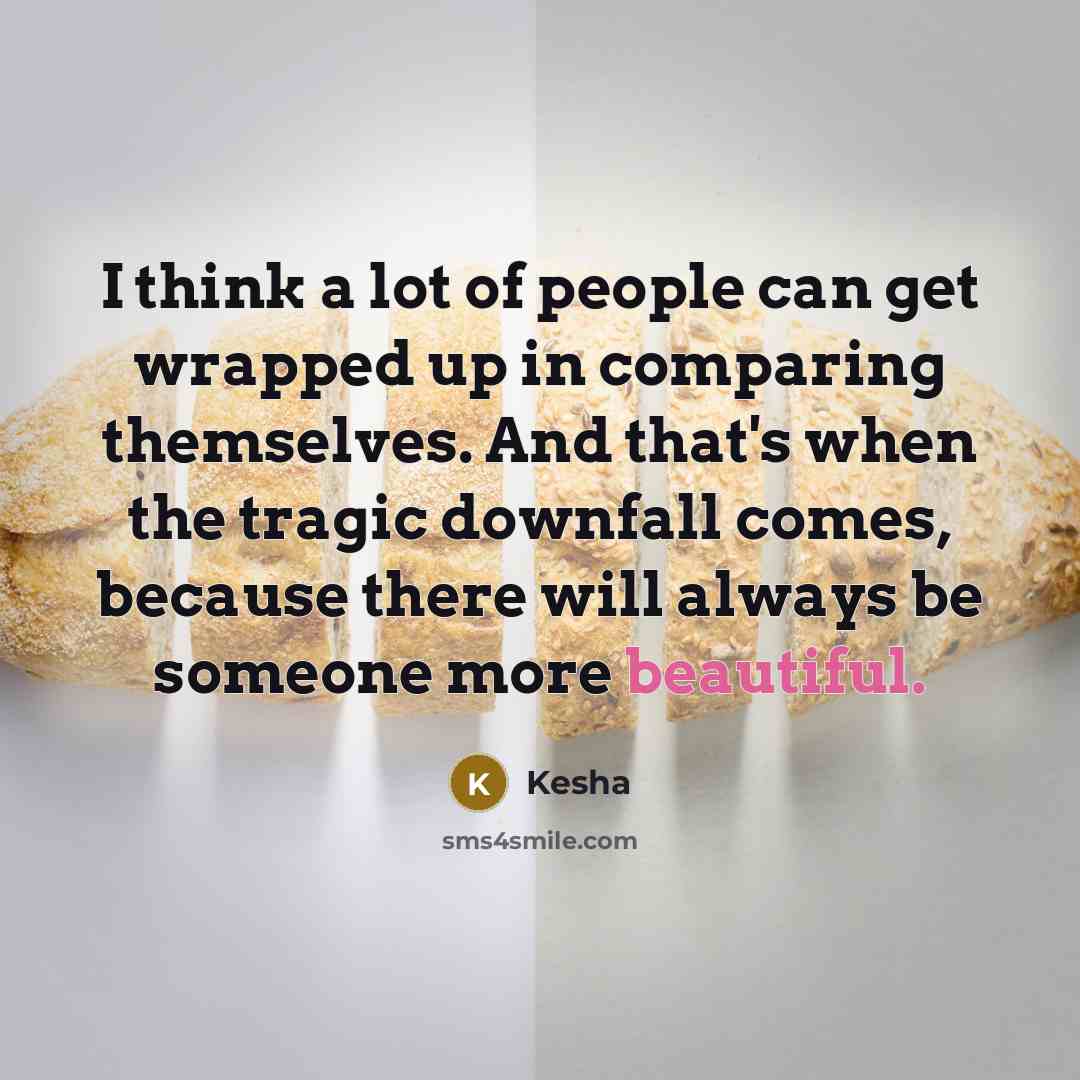 “I think a lot of people can get wrapped up…” quote by Kesha