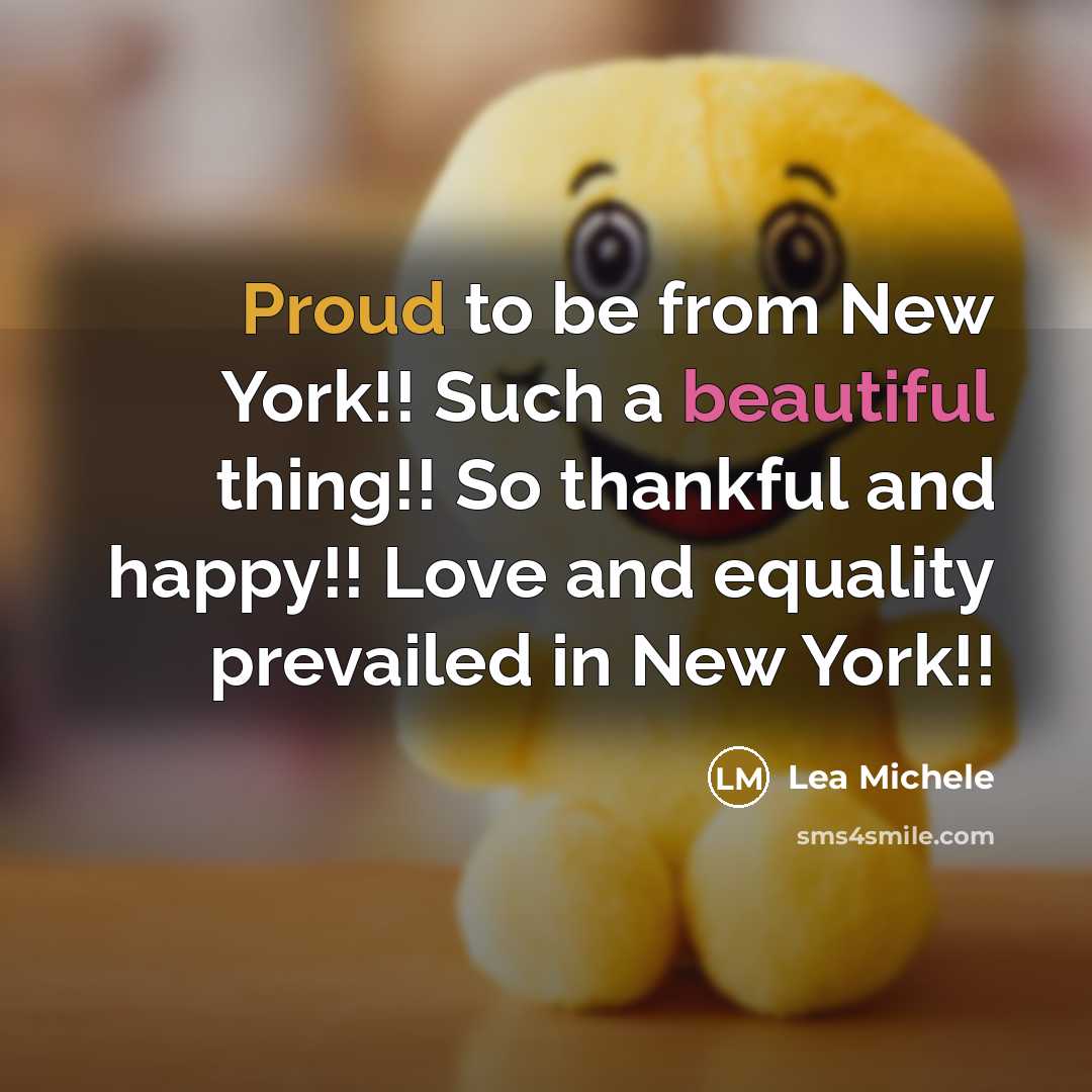 “Proud to be from New York!! Such a beautiful thing!!…” quote by Lea Michele