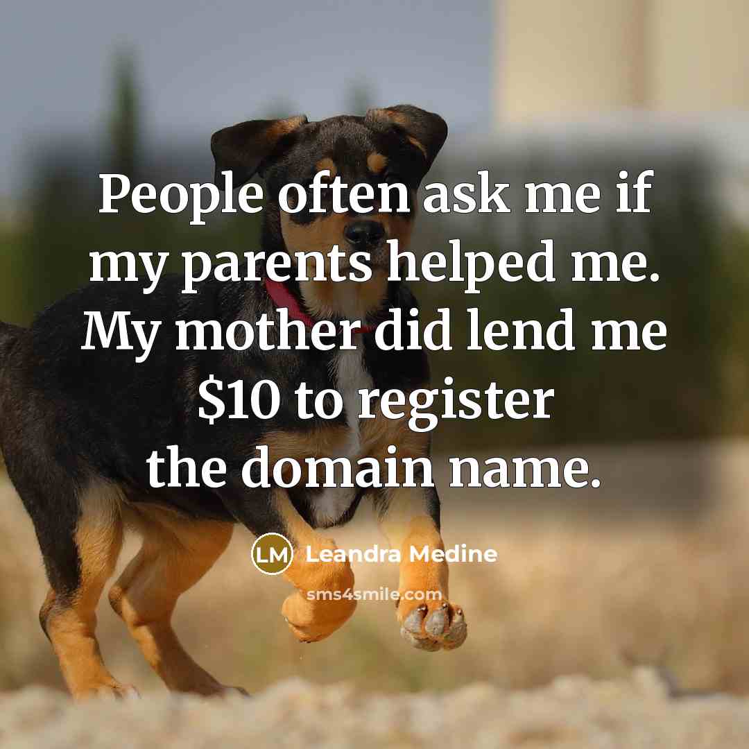 “People often ask me if my parents helped me. My…” quote by Leandra Medine