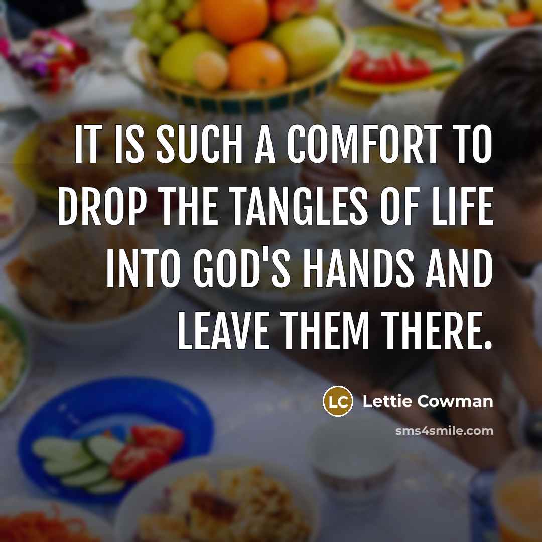 “It is such a comfort to drop the tangles of…” quote by Lettie Cowman