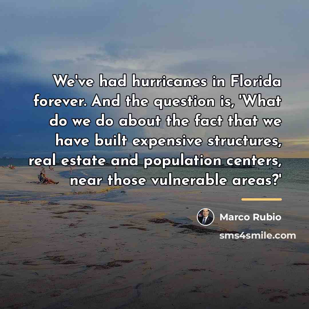 “We've had hurricanes in Florida forever. And the question is,…” quote by Marco Rubio