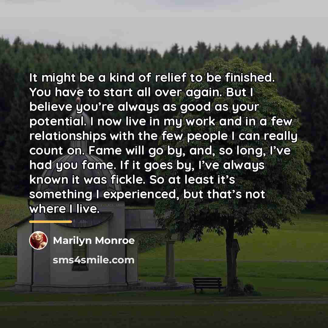 “It might be a kind of relief to be finished.…” quote by Marilyn Monroe