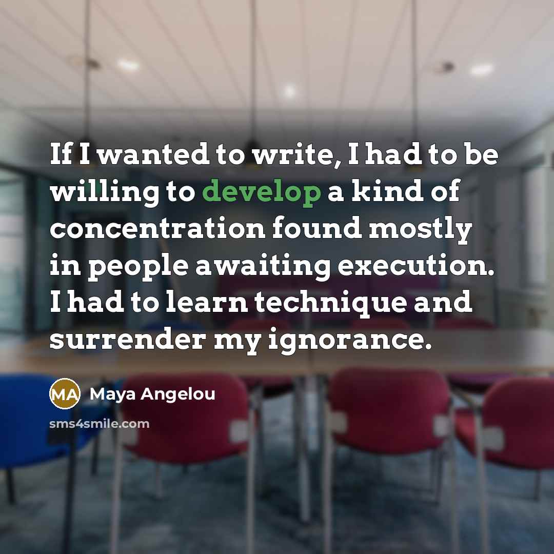 “If I wanted to write, I had to be willing…” quote by Maya Angelou