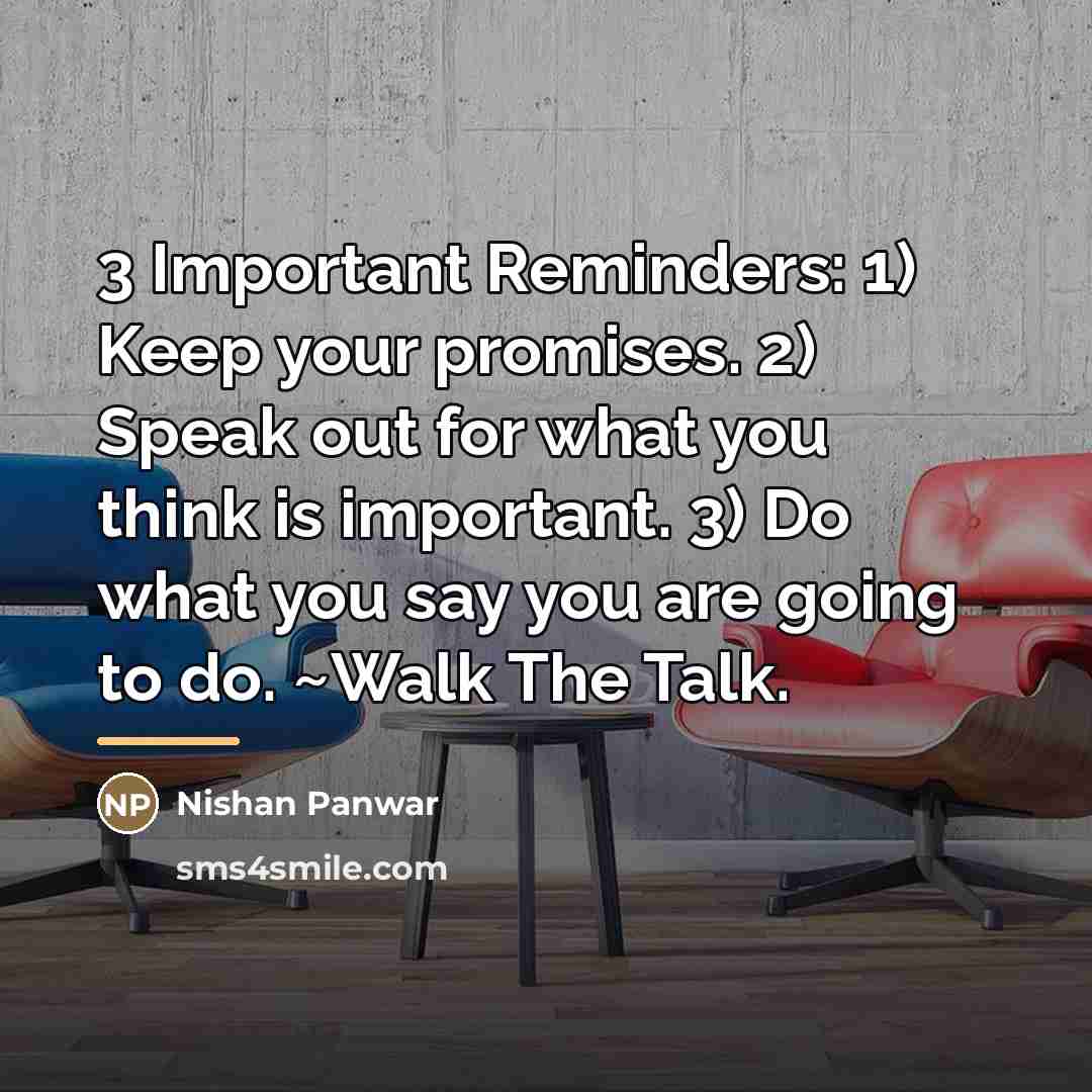“3 Important Reminders: 1) Keep your promises. 2) Speak out…” quote by Nishan Panwar