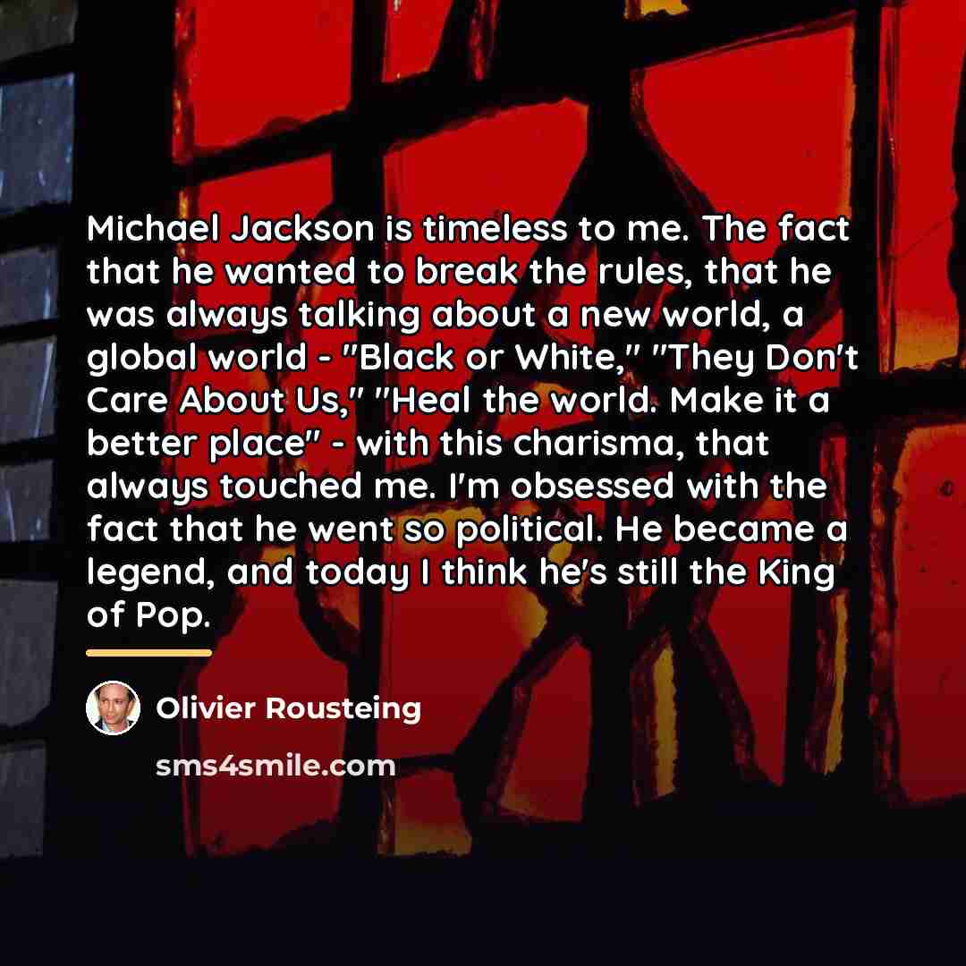 “Michael Jackson is timeless to me. The fact that he…” quote by Olivier Rousteing