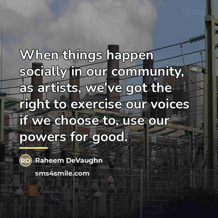 “When things happen socially in our community, as artists, we've…” quote by Raheem DeVaughn