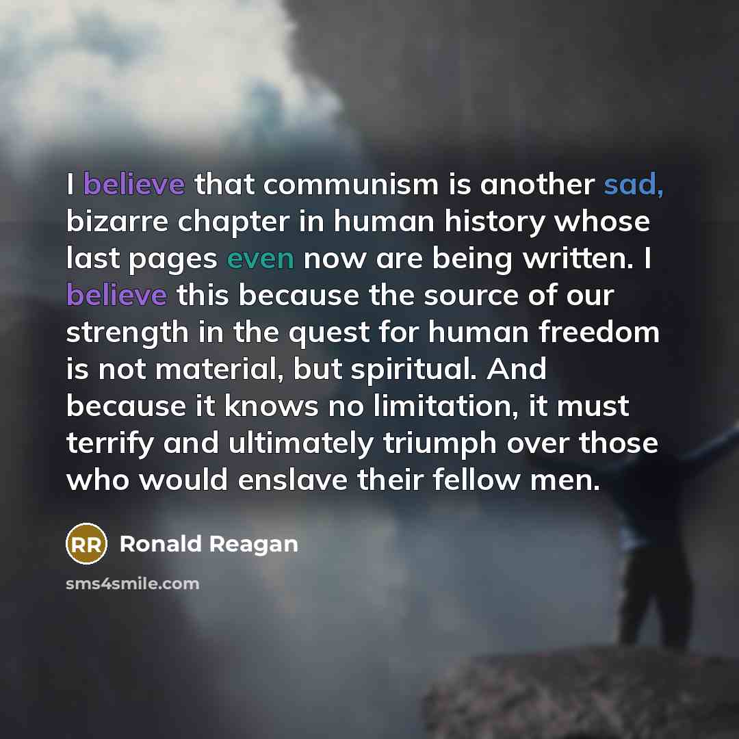 “I believe that communism is another sad, bizarre chapter in…” quote by Ronald Reagan