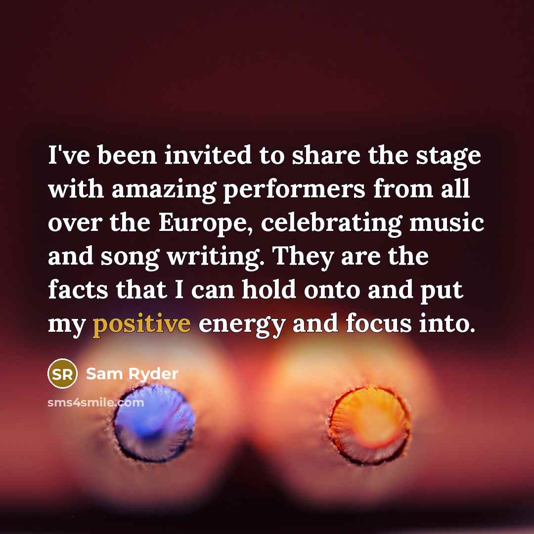 “I've been invited to share the stage with amazing performers…” quote by Sam Ryder