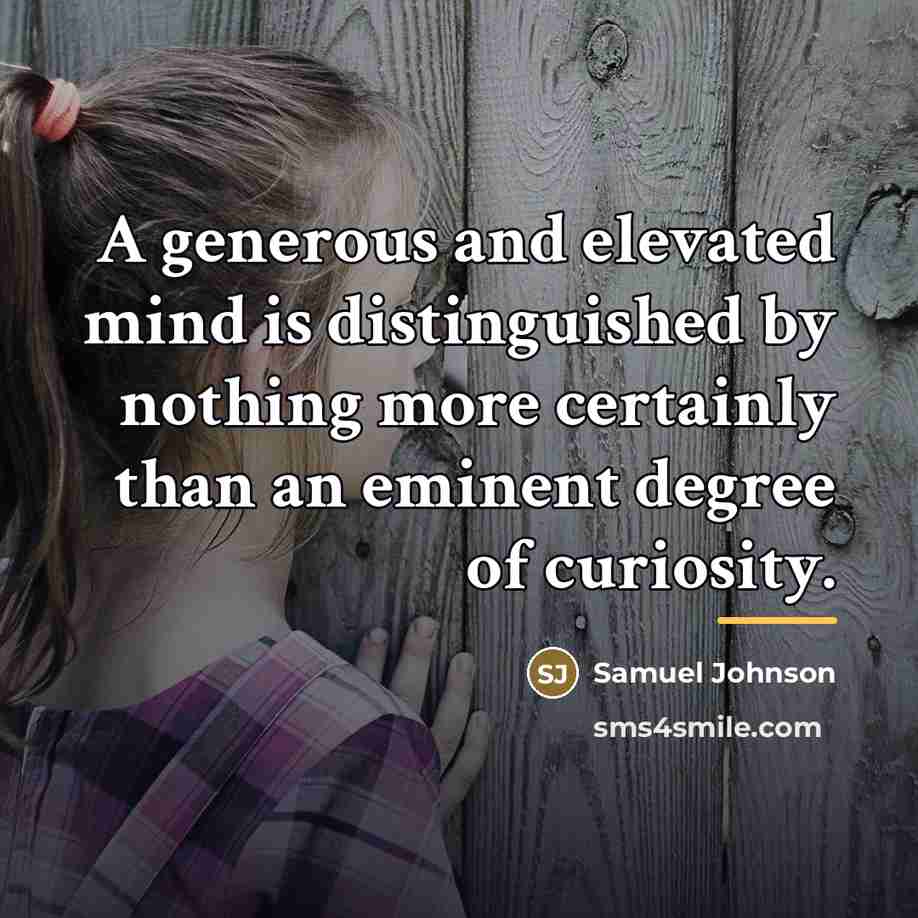 “A generous and elevated mind is distinguished by nothing more…” quote by Samuel Johnson