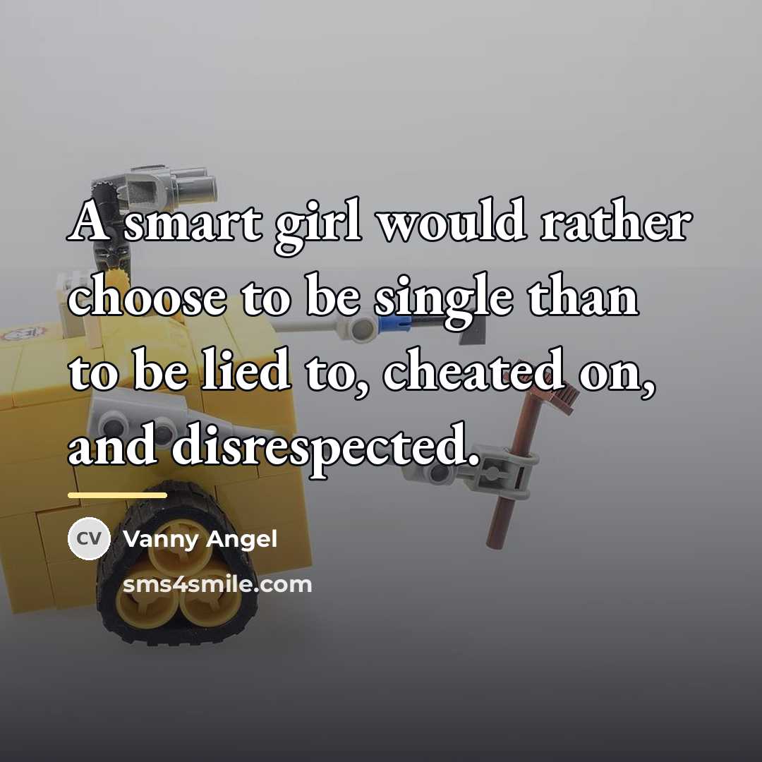 “A smart girl would rather choose to be single than…” quote by Vanny Angel