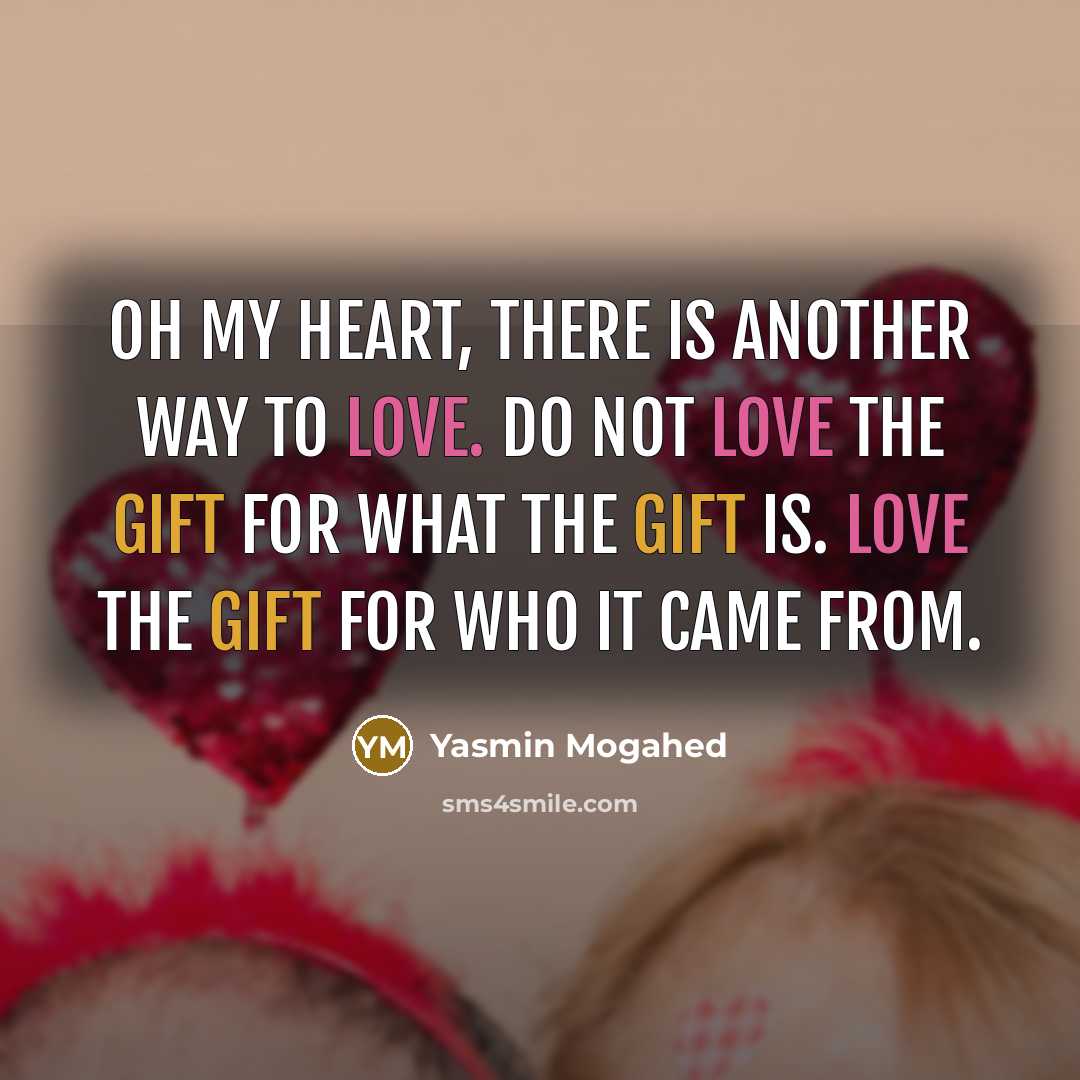 “Oh my heart, there is another way to love. Do…” quote by Yasmin Mogahed