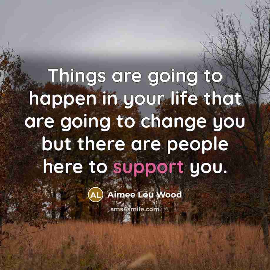 “Things are going to happen in your life that are…” quote by Aimee Lou Wood
