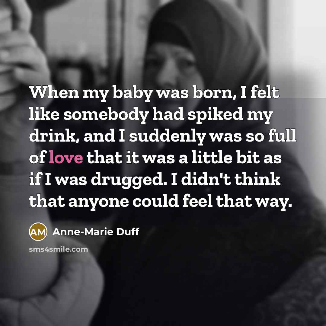 “When my baby was born, I felt like somebody had…” quote by Anne-Marie Duff