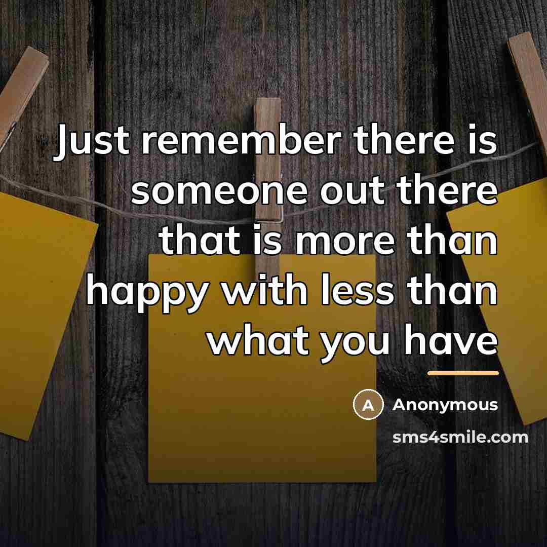 “Just remember there is someone out there that is more…” quote by Anonymous
