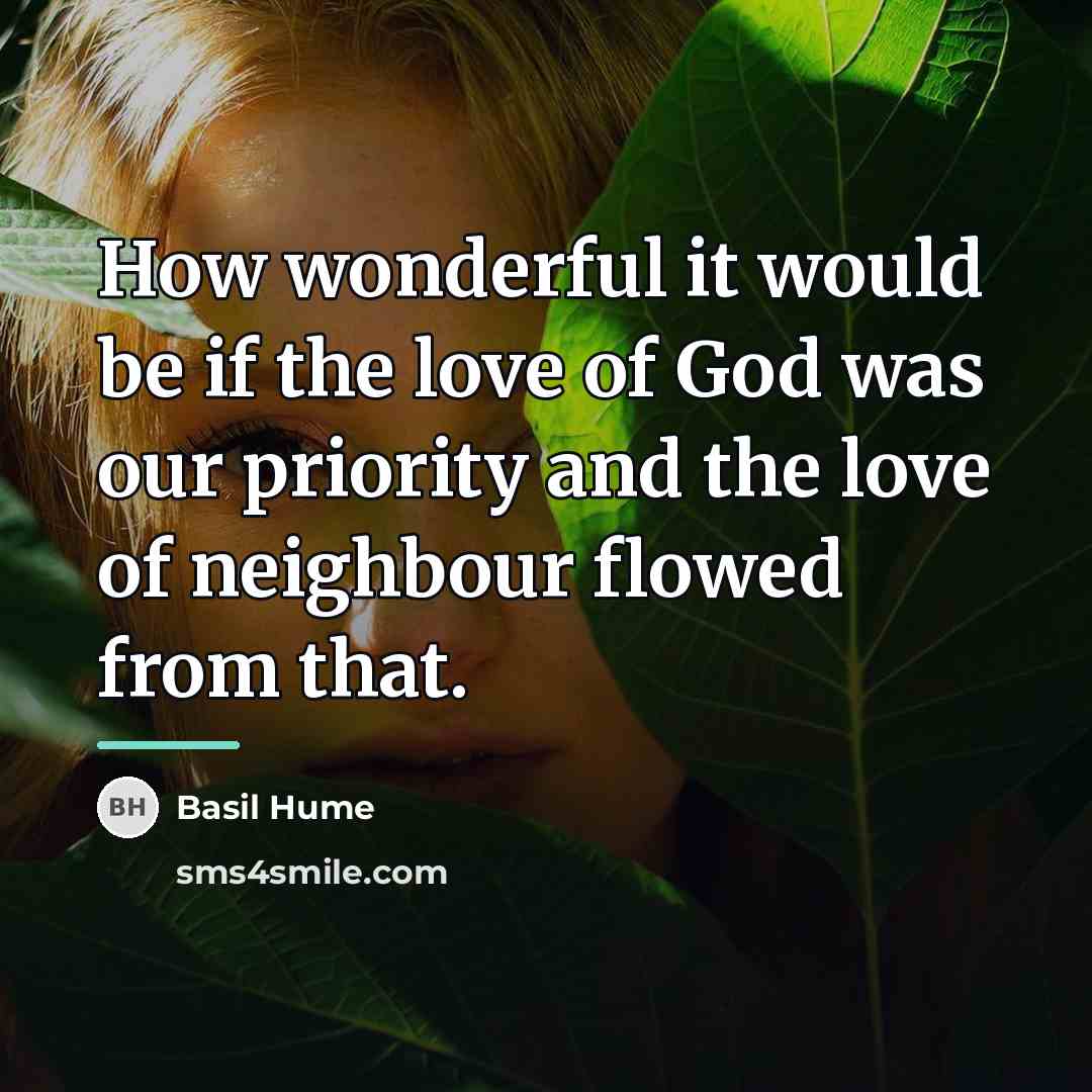 “How wonderful it would be if the love of God…” quote by Basil Hume
