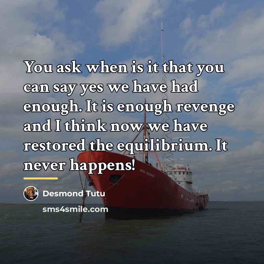 “You ask when is it that you can say yes…” quote by Desmond Tutu