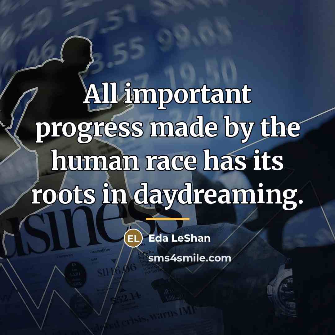 “All important progress made by the human race has its…” quote by Eda LeShan