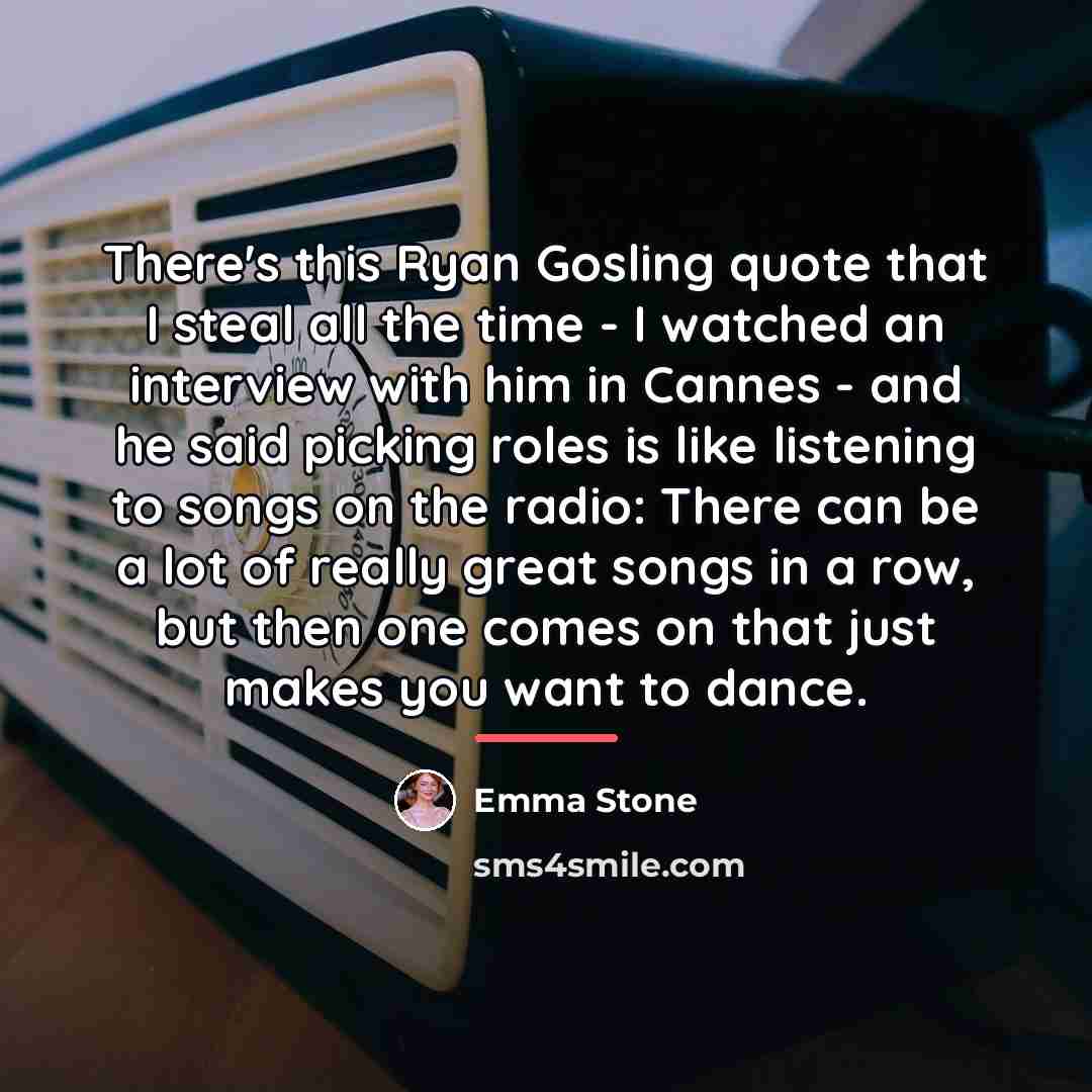 “There's this Ryan Gosling quote that I steal all the…” quote by Emma Stone