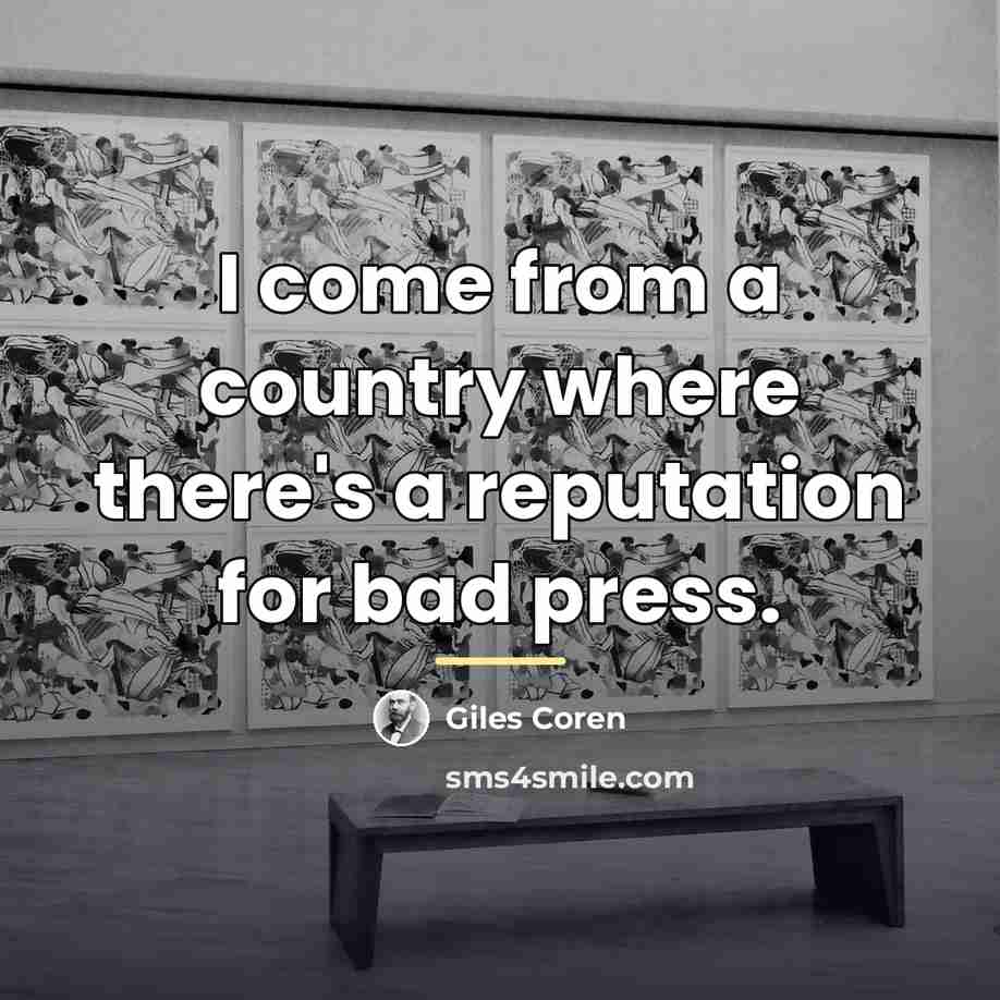 “I come from a country where there's a reputation for…” quote by Giles Coren