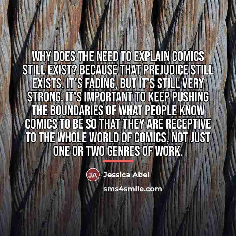 “Why does the need to explain comics still exist? Because…” quote by Jessica Abel