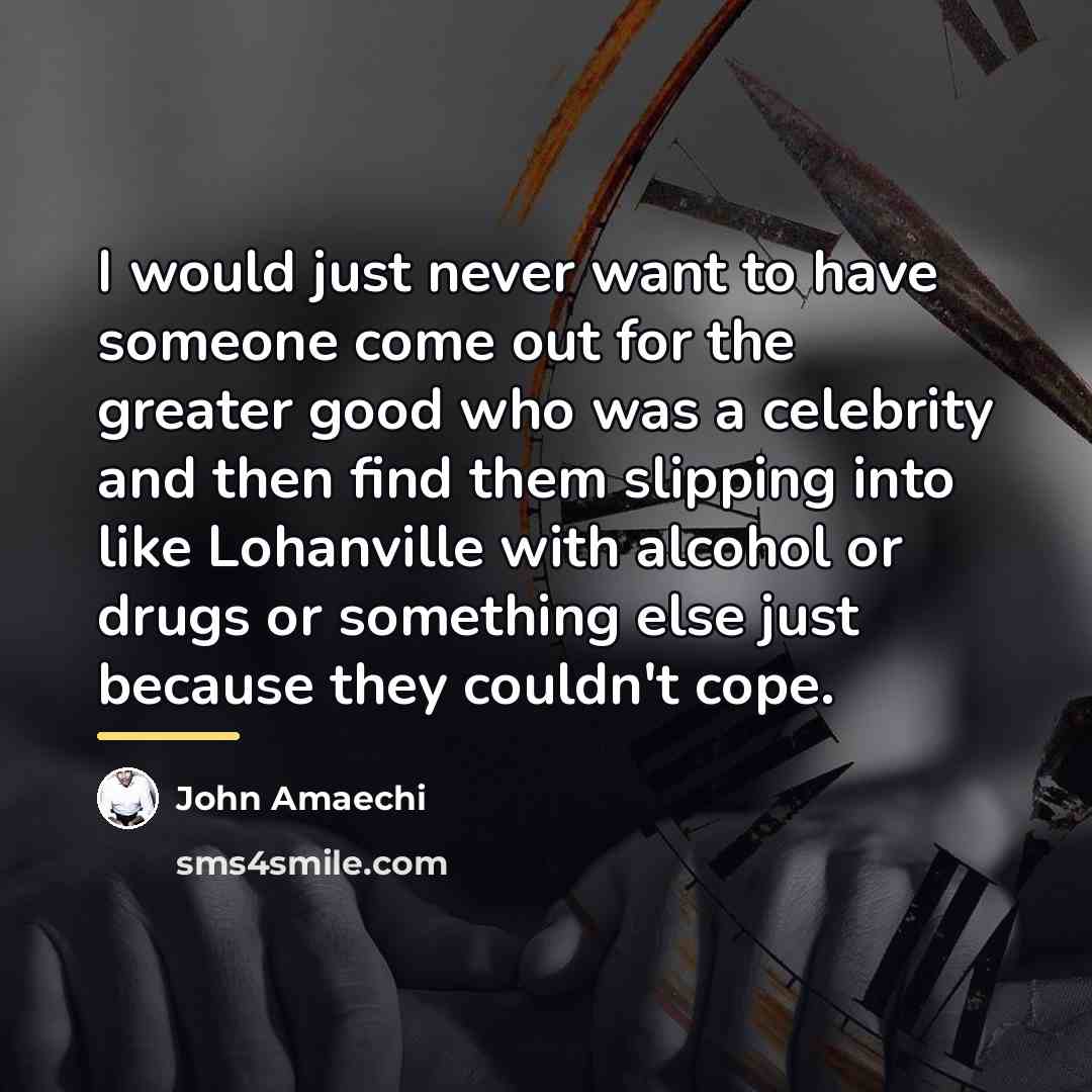 “I would just never want to have someone come out…” quote by John Amaechi