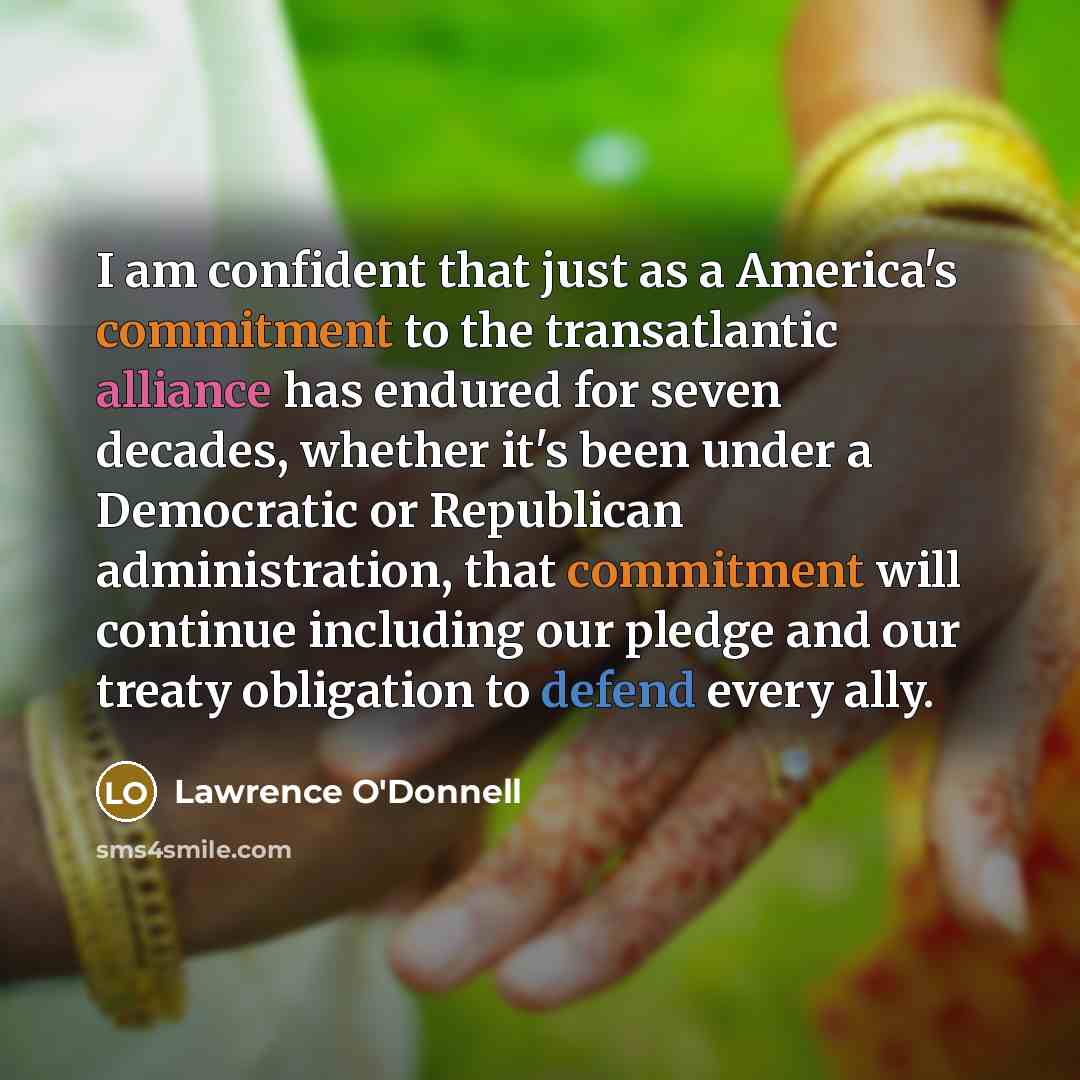 “I am confident that just as a America`s commitment to…” quote by Lawrence O'Donnell