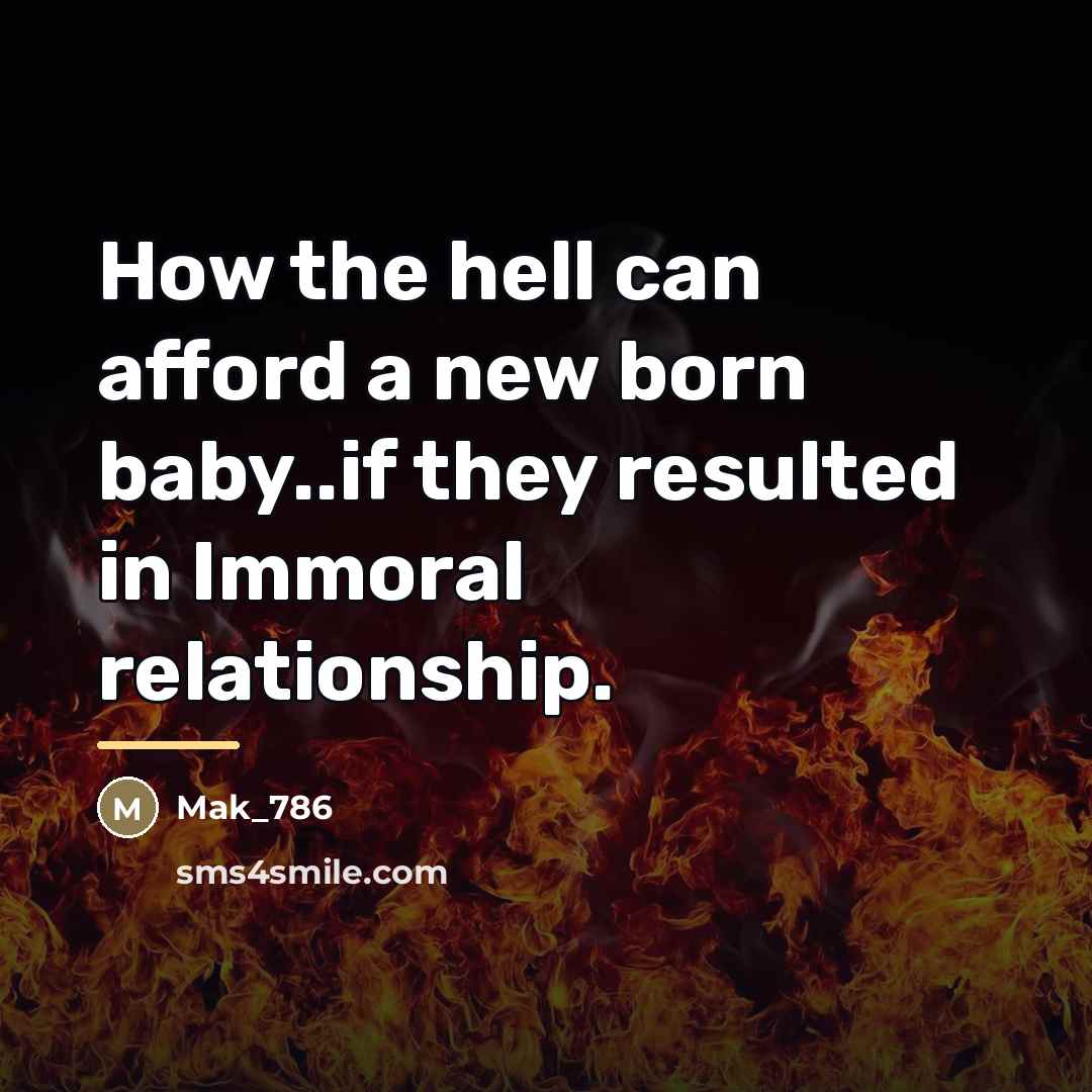 “How the hell can afford a new born baby..if they…” quote by Mak_786