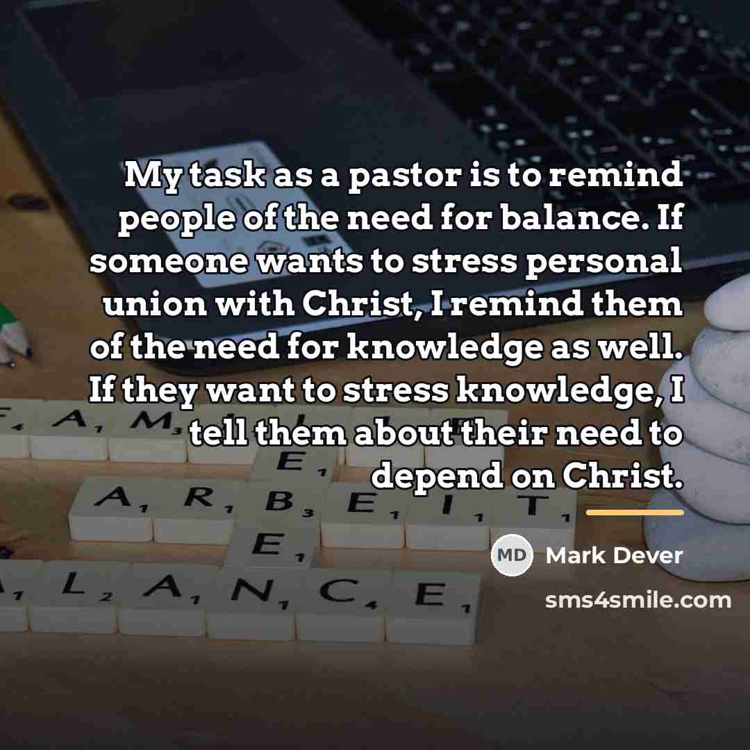 “My task as a pastor is to remind people of…” quote by Mark Dever
