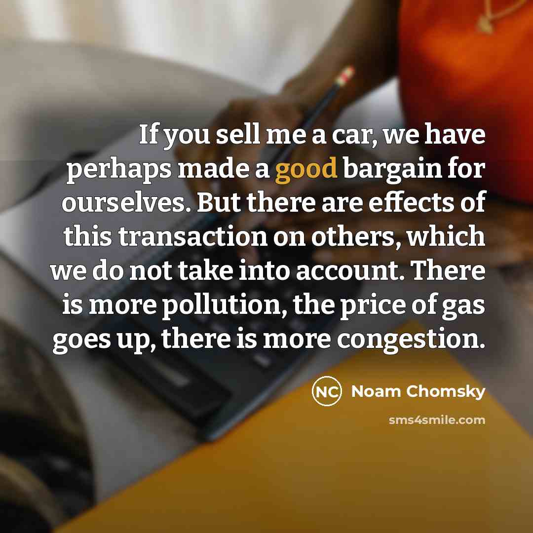 “If you sell me a car, we have perhaps made…” quote by Noam Chomsky