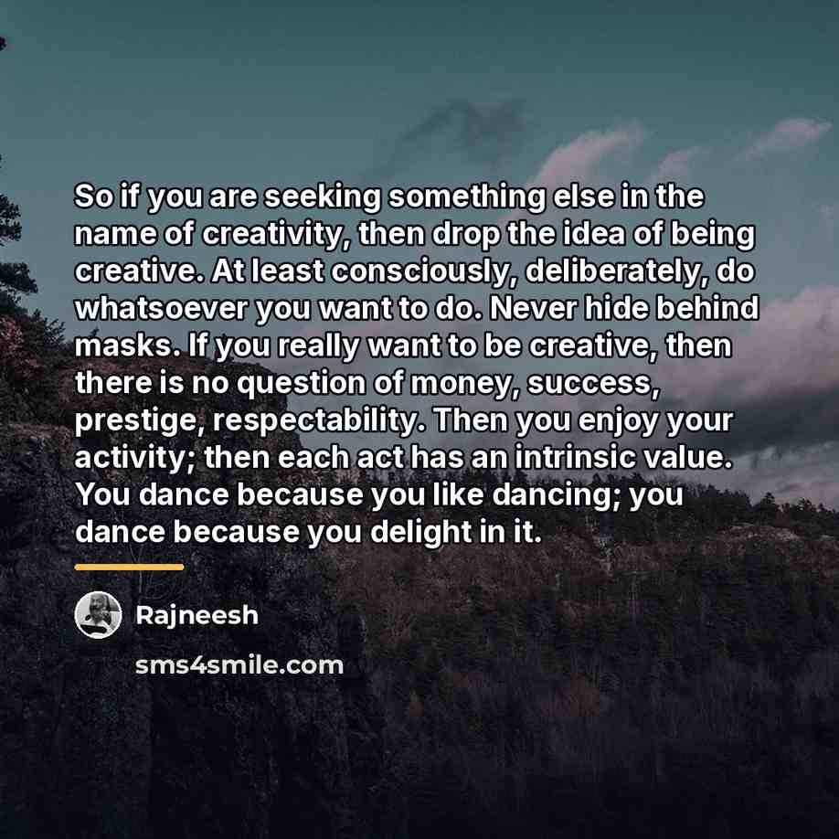 “So if you are seeking something else in the name…” quote by Rajneesh