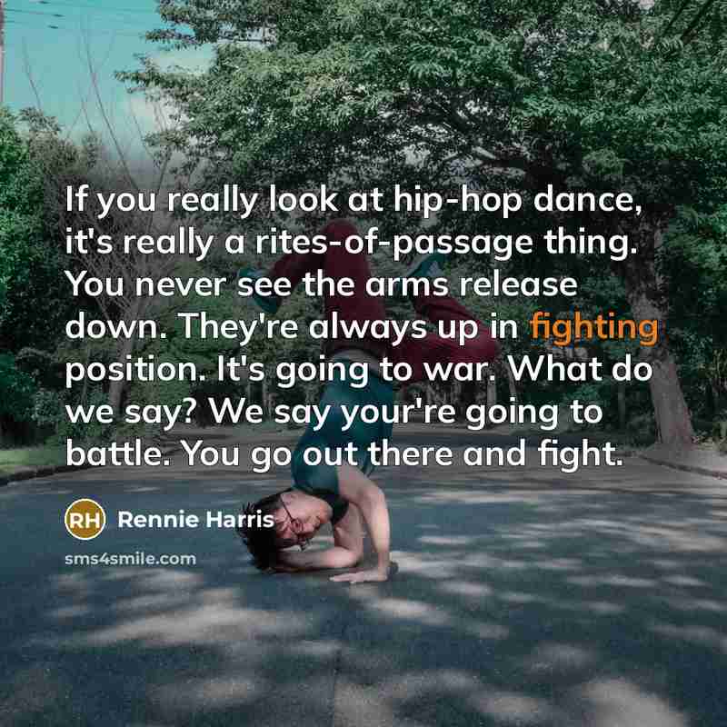 “If you really look at hip-hop dance, it's really a…” quote by Rennie Harris