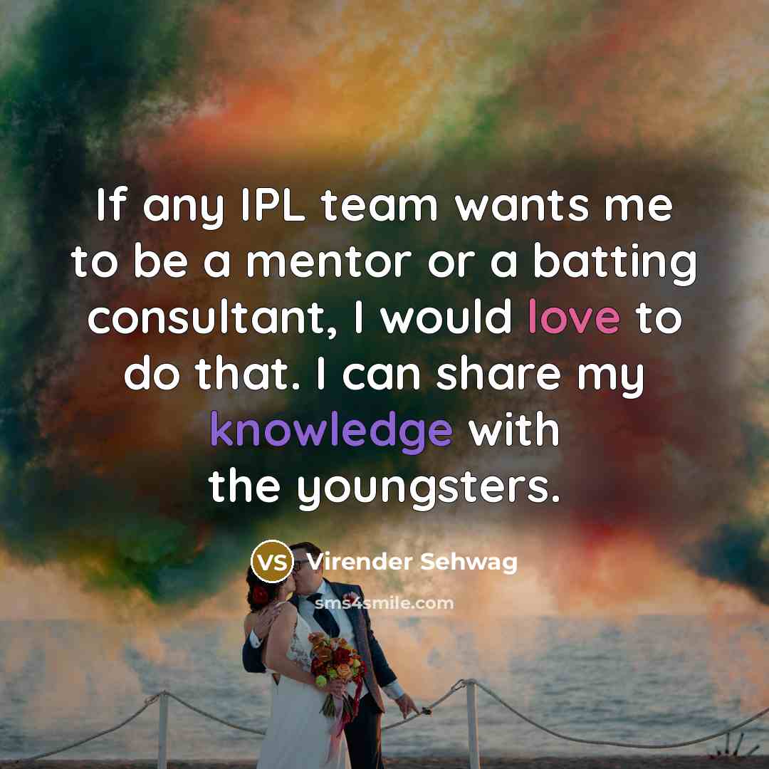 “If any IPL team wants me to be a mentor…” quote by Virender Sehwag
