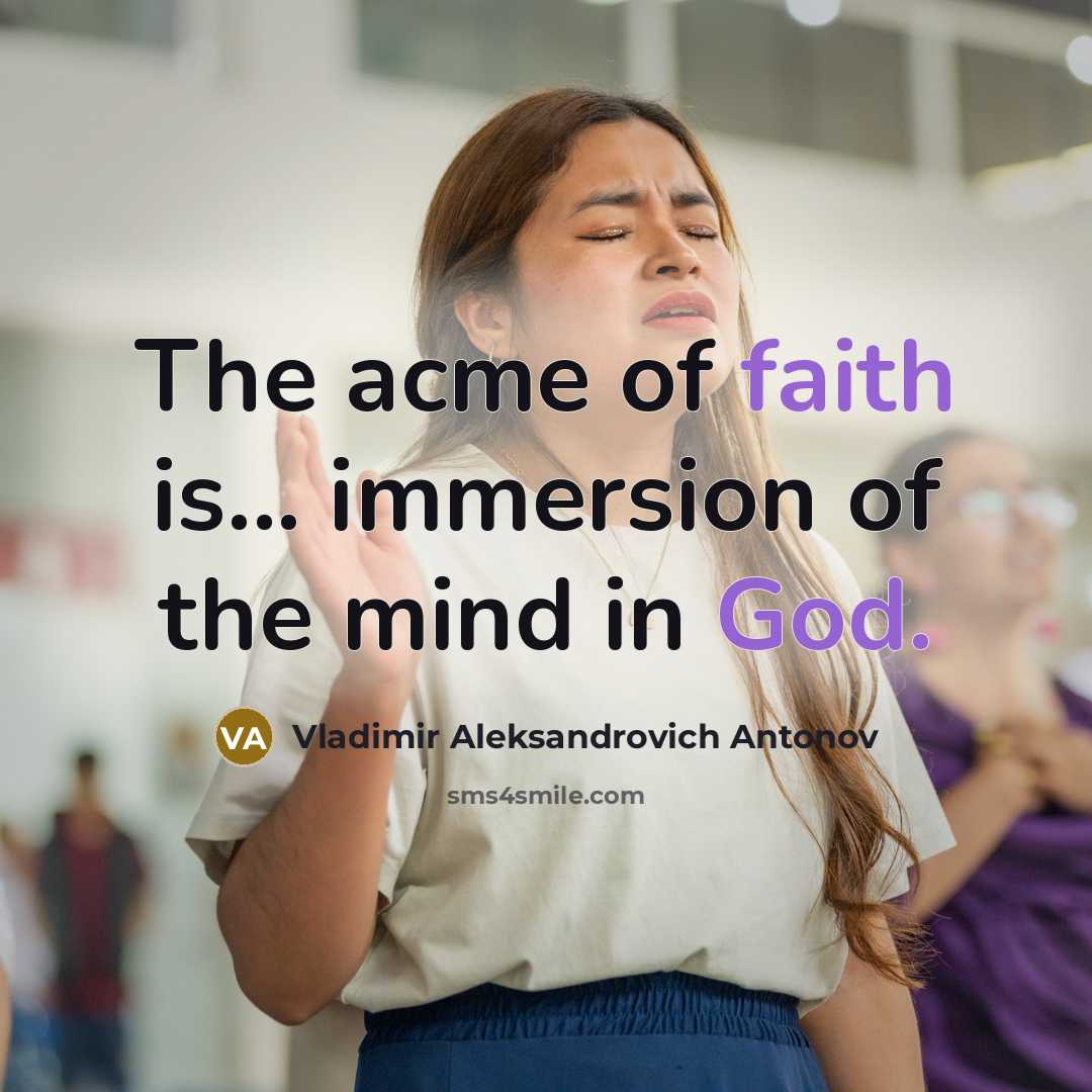 “The acme of faith is... immersion of the mind in…” quote by Vladimir Aleksandrovich Antonov