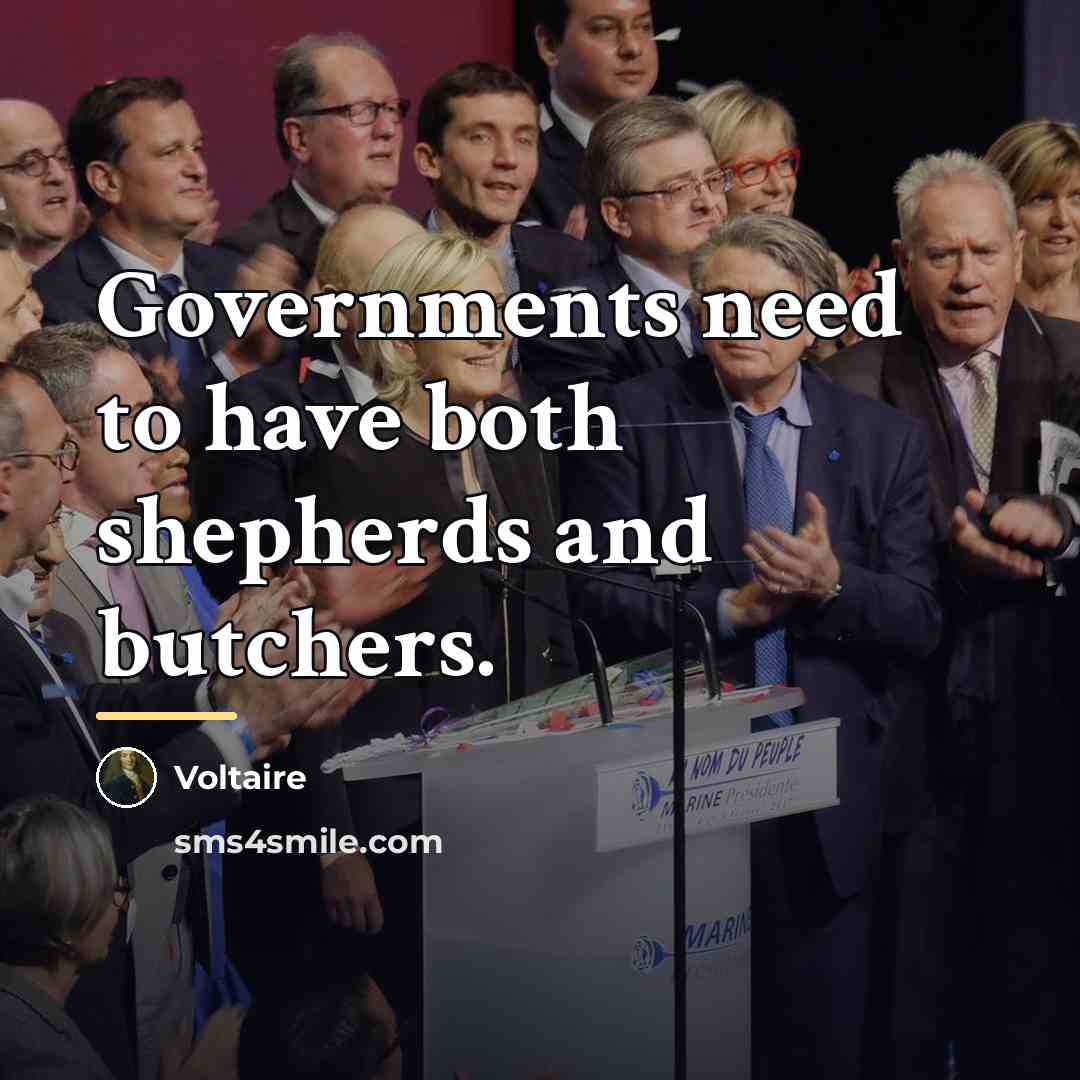 “Governments need to have both shepherds and butchers.…” quote by Voltaire