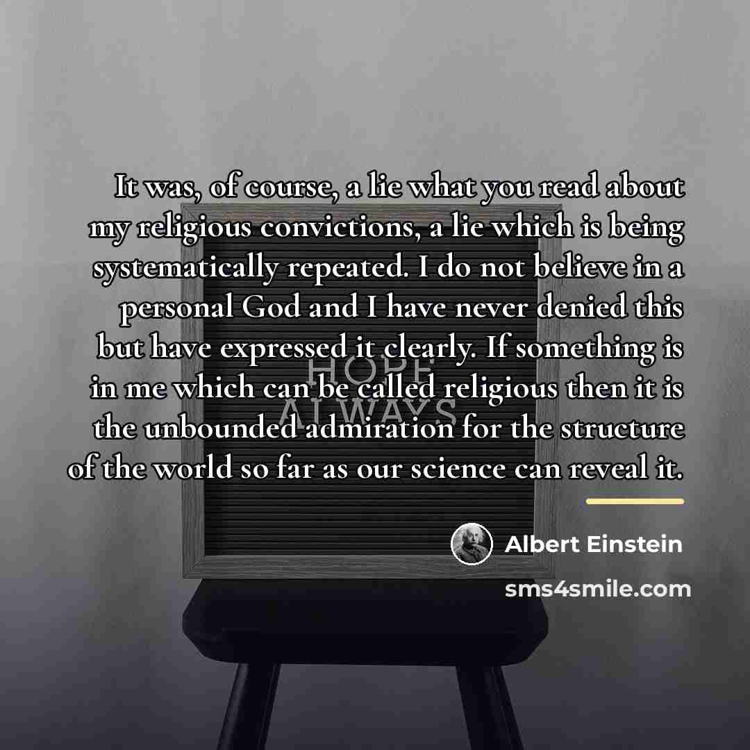 “It was, of course, a lie what you read about…” quote by Albert Einstein