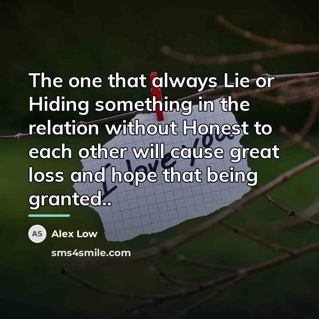 “The one that always Lie or Hiding something in the…” quote by Alex Low
